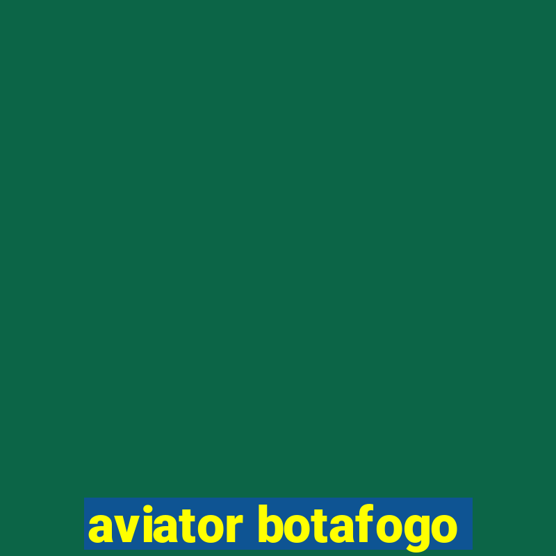 aviator botafogo